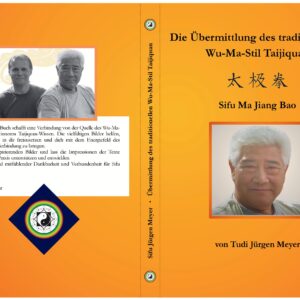 Sifu Ma Jiang Bao: die Übermittlung des traditionellen Wu-Ma-Stil Taijiquan