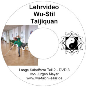 Tai Chi Chuan Wu Stil - mit Sifu Jürgen Meyer - Lange Säbelform Teil 2 DVD 3